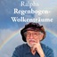 Ralph Rahier: Ralphs Regenbogen-Wolkentr