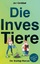 Jan Grobbel: Die InvesTiere - Ein Startu