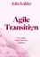 Julia Kalder: Agile Transition