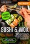 Lina Cheng: XXL Sushi & WOK Kochbuch