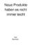 Axel Baumann: Neue Produkte haben es nic