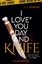 Ashburn, L. J.: I love you Day and Knife