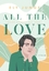 Ely Junge: All the Love - Alles andere a Ely Junge: All the Love - Alles andere a