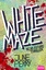 June Perry: White Maze