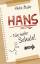 Heike Bahr: Hans - Nie mehr Schule! | He