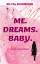 Silvia Schneider: Me. Dreams. Baby. | (K