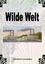 Friedrich Gerstäcker: Wilde Welt - Gesam