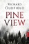 Richard Oldfield: Pineview