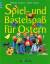 Barbara Cratzius: Spiel- und Bastelspass