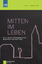 Mitten im Leben – Die Volkskirche, die Postmoderne und die Kunst der kreativen Mission