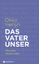 Okko Herlyn: Das Vaterunser - Verstehen,