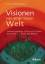 Visionen von einer neuen Welt – Selbsterkenntnis, Fülle und Frieden durch die Kraft des Betens