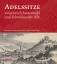 Ade (Hg.), Dorothee: Adelssitze zwischen