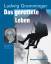 Ludwig Gramminger: Das gerettete Leben :