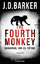 Barker, J.D.: The Fourth Monkey - Gebore