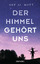 gebrauchtes Buch – Luke Allnutt – Der Himmel gehört uns – Bild 1