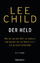 Lee Child: Der Held - Wie Helden die Wel