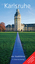 Sibylle Peine: Karlsruhe. Der Stadtführe Sibylle Peine: Karlsruhe. Der Stadtführe
