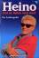 Heino: Heino: Und sie lieben mich doch -