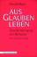 Aus Glauben leben - Über Rechtfertigung und Heiligung