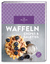 Oetker: Waffeln, Crêpes & Galettes