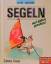 Dietmar Grosse: Segeln... mal anders ges