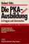 Die PKA-Ausbildung in Fragen und Antworten - eine Fragensammlung für Ausbildung und Prüfung der pharmazeutisch-kaufmännischen Angestellten