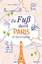 Antje Kahnt: Zu Fuß durch Paris
