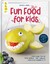 Jessica Nebel: Fun Food for Kids - Obst 