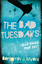 Myers, Benjamin J.: The Bad Tuesdays - D