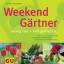 Jolanda Englbrecht: Weekend-Gärtner : we