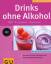 Drinks ohne Alkohol