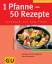 Martina Kittler: 1 Pfanne - 50 Rezepte (