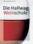 Weinschule, Die Hallwag