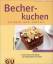 Christa Schmedes: Becherkuchen einfach u