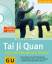 Friedrich, Andreas W.: Tai Ji Quan: Ruhe