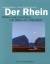 Jürgen Wilhelm: Der Rhein. Bilder und An