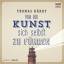 Thomas Haerry: Von der Kunst, sich selbs