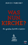 Was nun, Kirche? – Ein großes Schiff in Gefahr