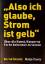 Also ich glaube, Strom ist gelb