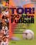 Tor! 100 Jahre Fussball – Alles über Weltmeisterschaften, Olympische Spiele, Europameisterschaften, Europapokal, Europäische und nationale Ligen