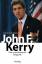 Friederich Mielke: John F. Kerry. Eine a