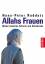 Hans-Peter Raddatz: Allahs Frauen . Djih