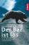 Der Bär ist los - Ein kritischer Lagebericht zu den Überlebenschancen unserer Großtiere