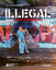 Ulrich Blanché: Illegal - Street Art Gra