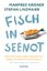 Manfred Kriener: Fisch in Seenot