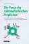 Die Praxis der zahnmedizinischen Prophylaxe - ein Leitfaden für die Individualprophylaxe, Gruppenprophylaxe und initiale Parodontaltherapie