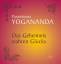 Paramhansa Yogananda: Das Geheimnis wahr