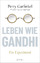 Perry Garfinkel: Leben wie Gandhi ZUSTAN