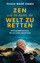 Thich Nhat Hanh: Zen und die Kunst, die 